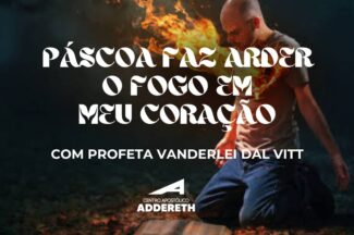 Thumbnail for the post titled: Páscoa Faz Arder o Fogo Em Meu Coração