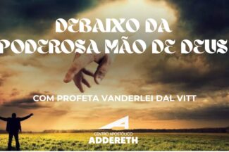 Thumbnail for the post titled: Debaixo da Poderosa Mão de Deus