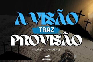 Thumbnail for the post titled: A Visão Traz Provisão