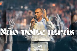 Thumbnail for the post titled: NÃO VOLTE ATRÁS – Profeta Vanderlei