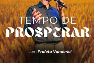 Thumbnail for the post titled: TEMPO DE PROSPERAR 2 – Profeta Vanderlei
