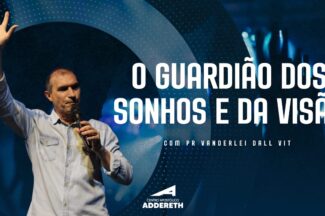 Thumbnail for the post titled: O GUARDIÃO DO SONHO E DA VISÃO – Profeta Vanderlei