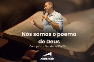 Thumbnail for the post titled: NÓS SOMOS O POEMA DE DEUS – Profeta Vanderlei