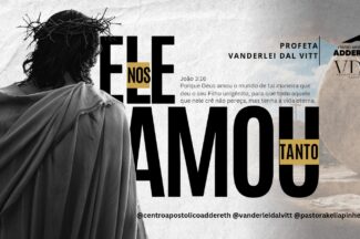 Thumbnail for the post titled: ELE NOS AMOU TANTO – Profeta Vanderlei