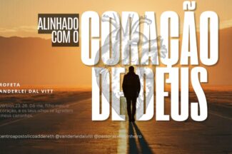 Thumbnail for the post titled: ALINHADO COM O CORAÇÃO DE DEUS – Profeta Vanderlei