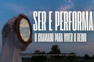 Thumbnail for the post titled: SER E PERFORMAR O CHAMADO PARA VIVER O REINO – Profeta Vanderlei