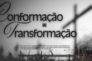 Thumbnail for the post titled: Conformação ou transformação – Pastor Vanderlei